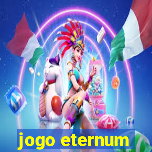 jogo eternum